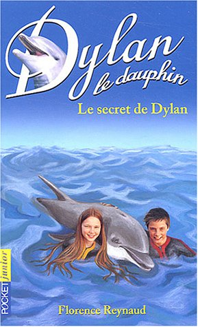 Dylan le dauphin. Vol. 12. Le secret de Dylan