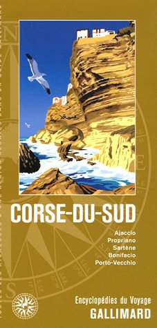 Corse du Sud : Ajaccio, Propriano, Sartène, Bonifacio, Porto-Vecchio