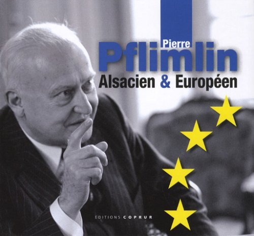 Pierre Pflimlin, Alsacien et Européen