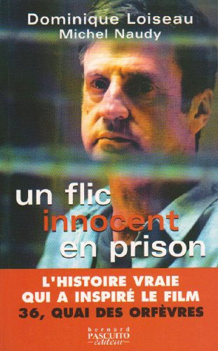 Un flic innocent en prison : l'histoire vraie qui a inspiré le film 36, quai des Orfèvres