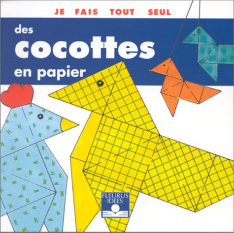 je fais tout seul des cocottes en papier