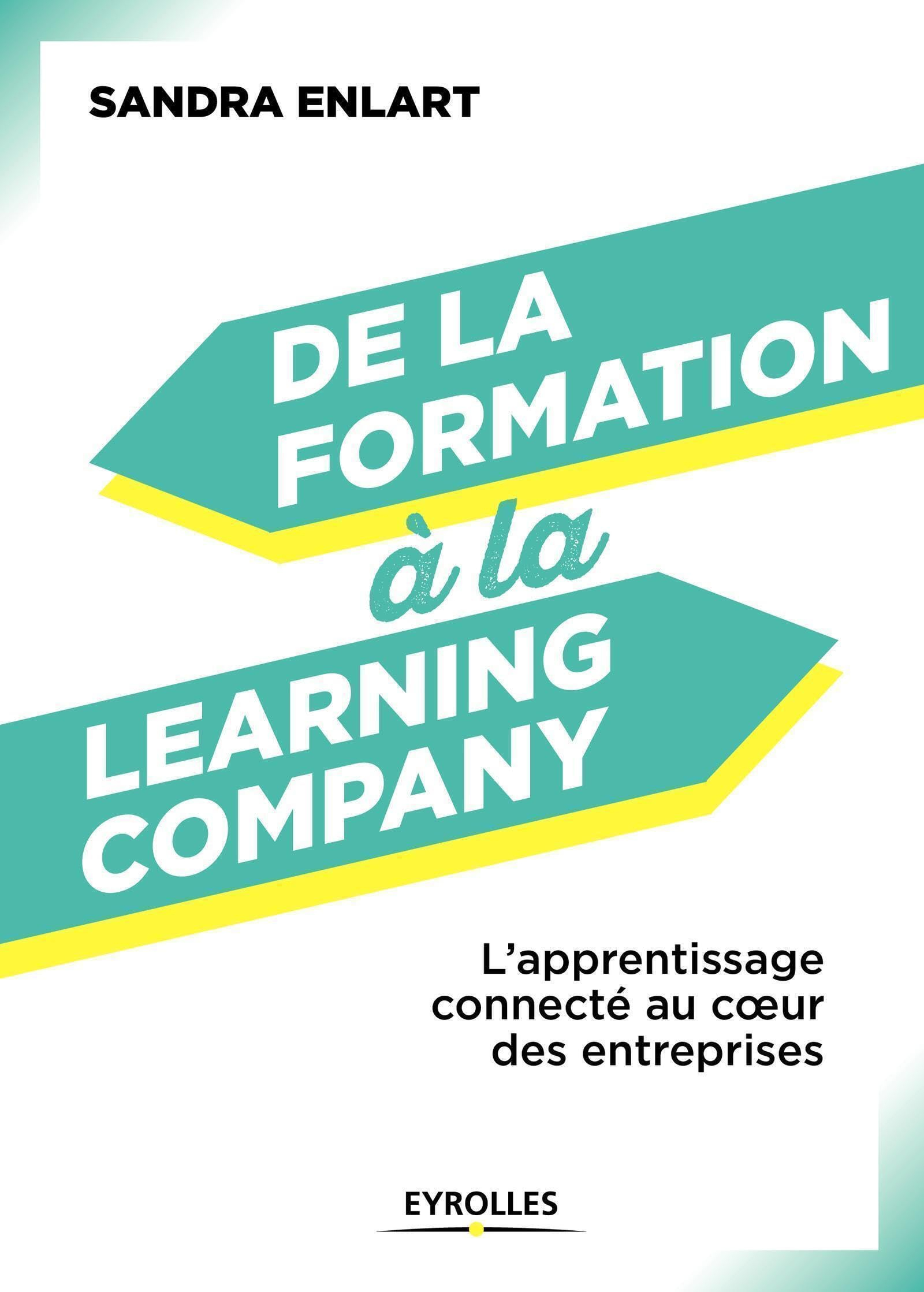 De la formation à la learning company : l'apprentissage connecté au coeur des entreprises