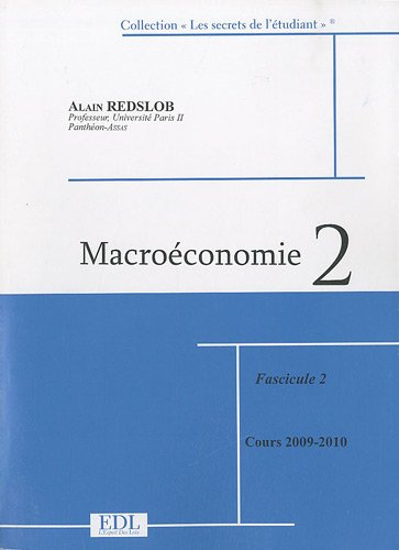 Macroéconomie 2: Fascicule 2 en 2 volumes