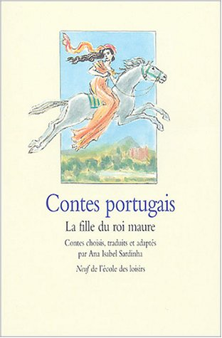 Contes portugais : la fille du roi maure