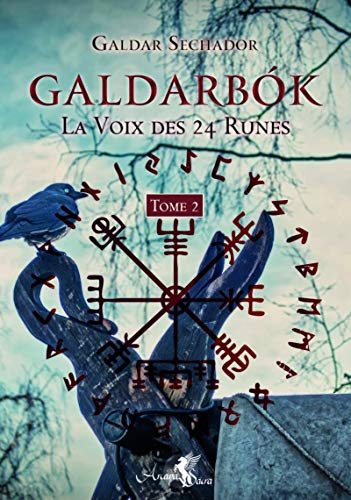 Galdarbok, la voix des 24 runes. Vol. 2