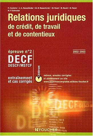 Relations juridiques de crédit, de travail et de contentieux, DECF, DESCF,MSTCF, épreuve n° 2 : entr