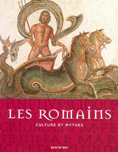 Les Romains : culture et mythes