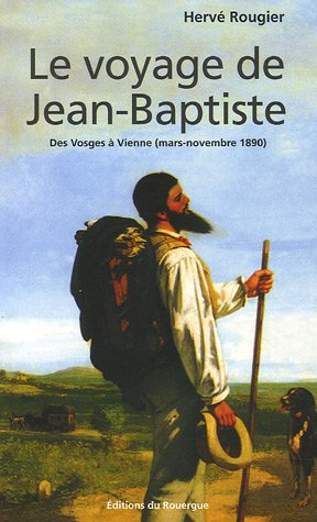 Le voyage de Jean-Baptiste : des Vosges à Vienne (mars-novembre 1980) : récit