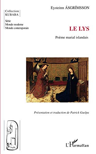 Le lys : poème marial islandais, XIVe siècle