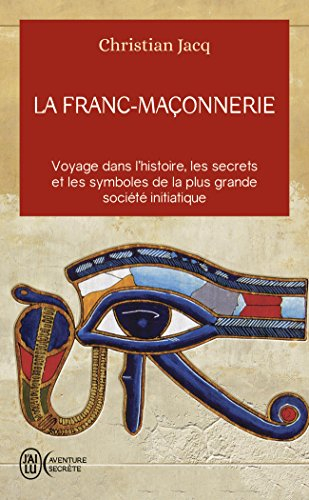 La franc-maçonnerie : histoire et initiation