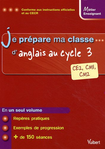 Je prépare ma classe d'anglais au cycle 3, CE2, CM1, CM2