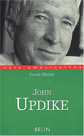 John Updike : la nostalgie de l'Amérique