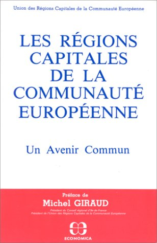 Les Régions capitales de la communauté européenne : Un Avenir commun