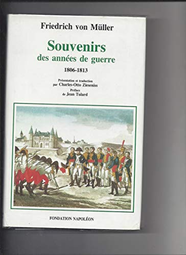 Souvenirs des années de guerre : 1806-1813