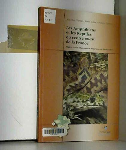 Les amphibiens et les reptiles du centre-ouest de la France : région Poitou-Charentes et département