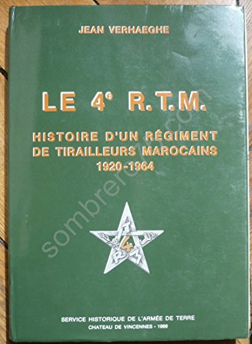 Le 4e RTM : histoire d'un régiment de tirailleurs marocains, 1920-1964