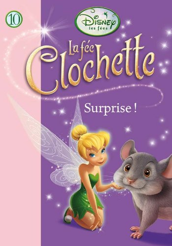 La fée Clochette. Vol. 10. Surprise !