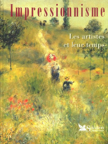 L'impressionnisme : les artistes et leur temps