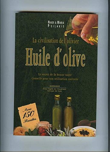 la civilisation de l'olivier : huile d'olive