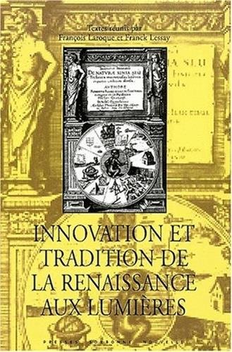Innovation et tradition de la Renaissance aux Lumières