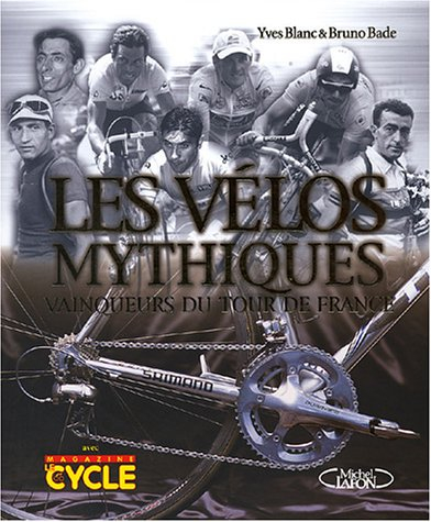 Les vélos mythiques vainqueurs du Tour de France