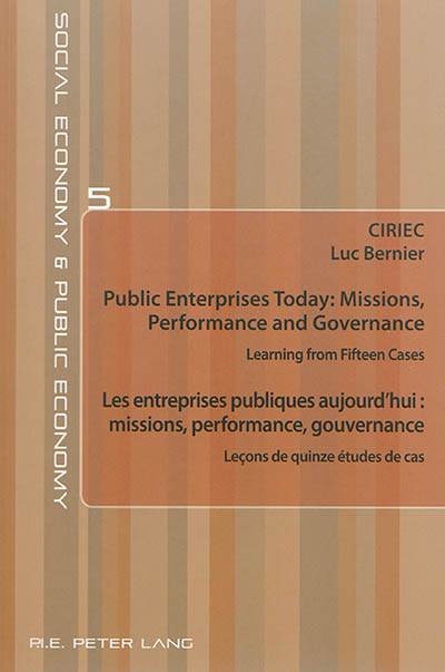 Les entreprises publiques aujourd'hui : missions, performance, gouvernance - Leçons de quinze études