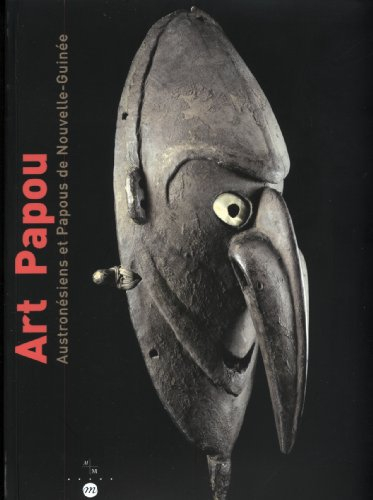 Art papou : Austronésiens et Papous de Nouvelle-Guinée : catalogue d'exposition, Musée d'arts africa