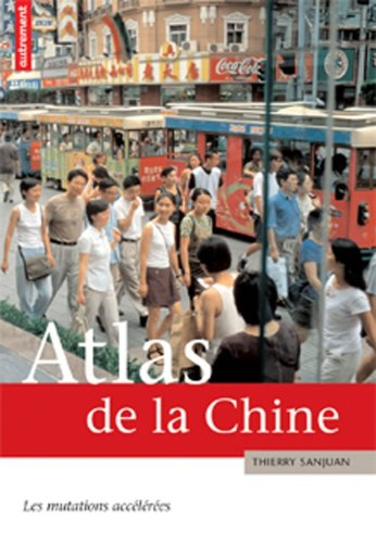 Atlas de la Chine : les mutations accélérées