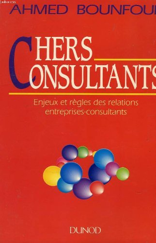 Chers consultants : enjeux et règles des relations entreprises-consultants