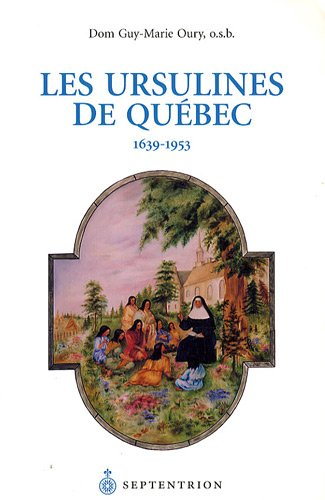 Les Ursulines de Québec, 1639-1953