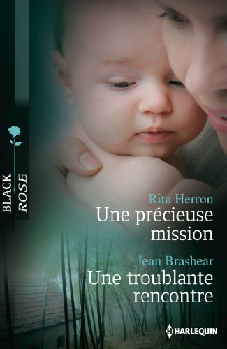 Une précieuse mission. Une troublante rencontre