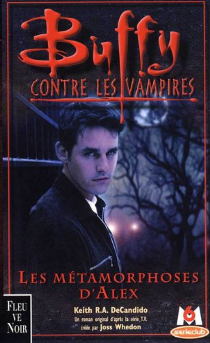 Buffy contre les vampires. Vol. 8. Les métamorphoses d'Alex. 1