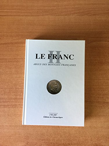 Le franc II : argus des monnaies françaises