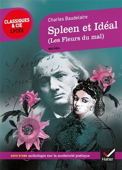 Spleen et idéal, 1857-1861 (Les fleurs du mal) : recueil : suivi d'une anthologie sur la modernité p