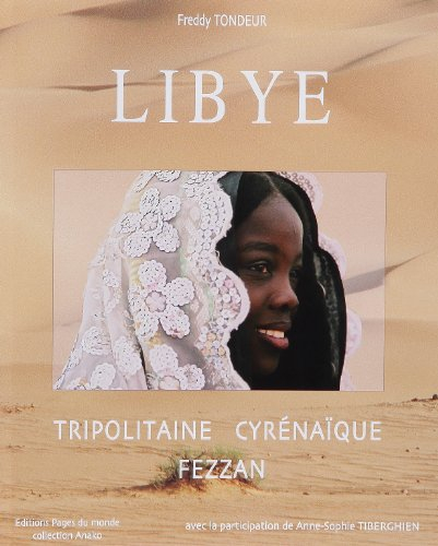 Libye : Tripolitaine-Cyrénaïque-Fezzan