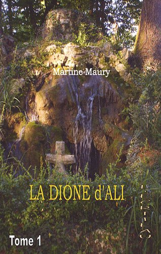 La Dioné d'Ali: Tome 1