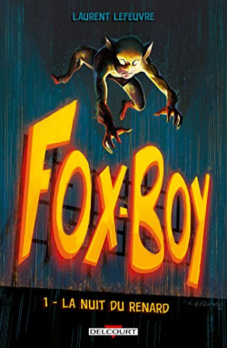 Fox-Boy. Vol. 1. La nuit du renard