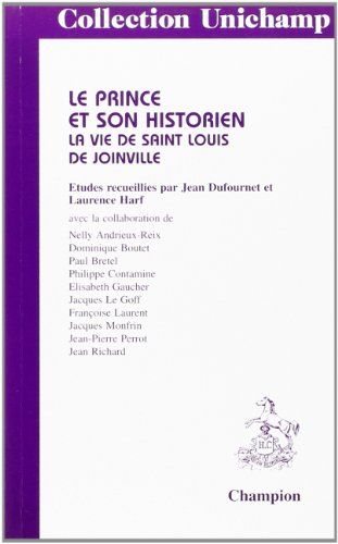 Le prince et son historien : La vie de Saint Louis de Joinville
