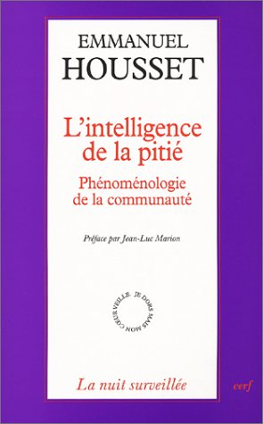 L'intelligence de la pitié : phénoménologie de la communauté