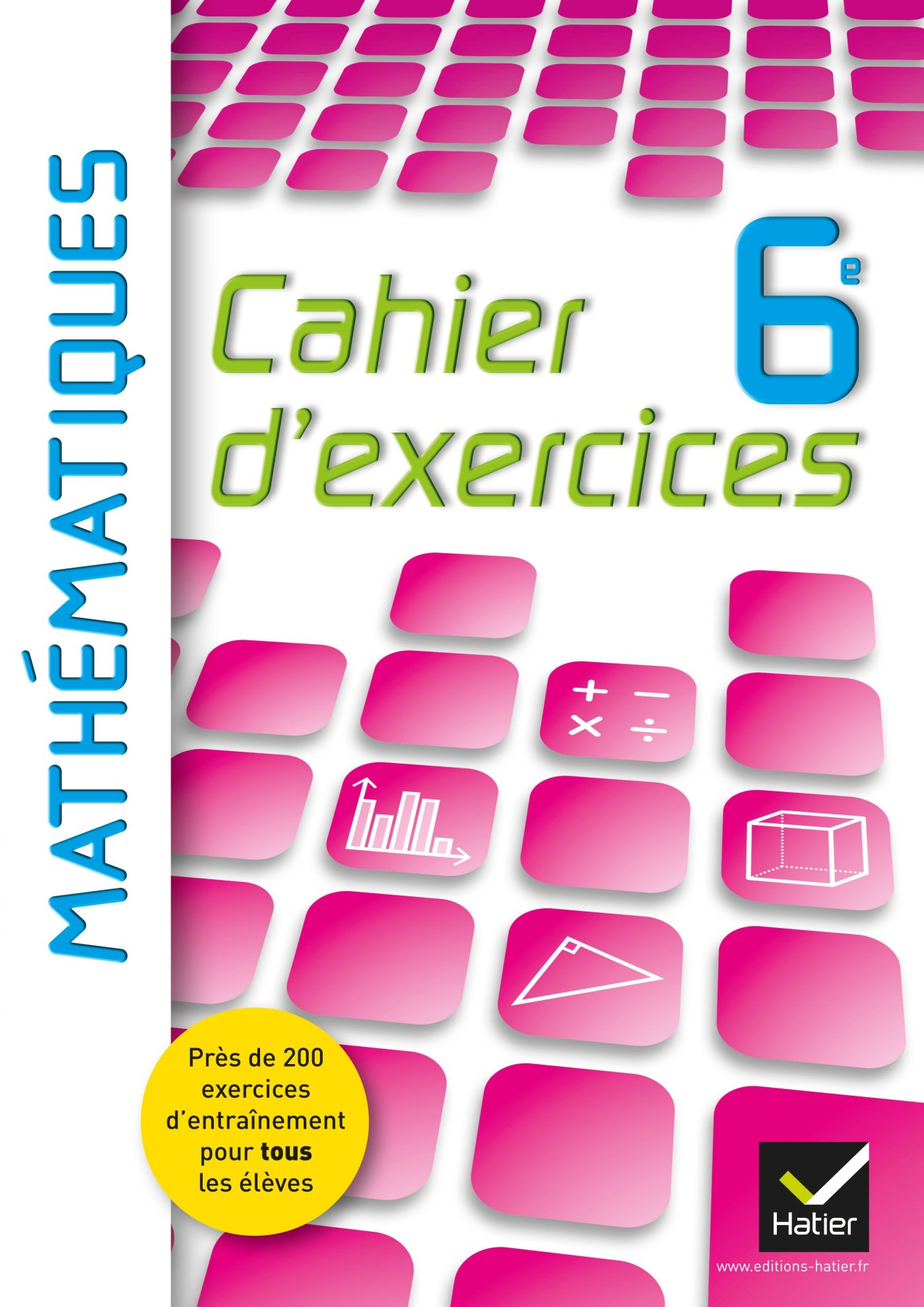 Mathématiques 6e : cahier d'exercices