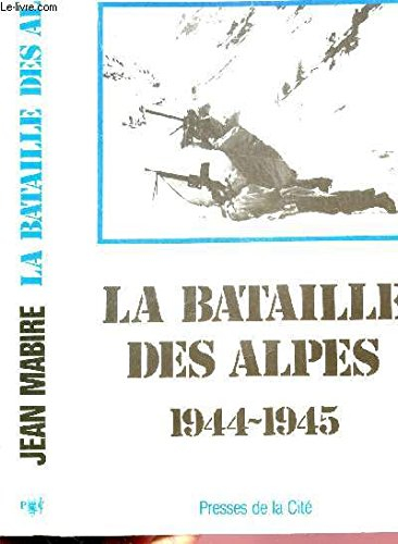 La Bataille des Alpes. Vol. 1