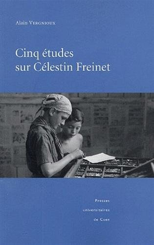 Cinq études sur Célestin Freinet