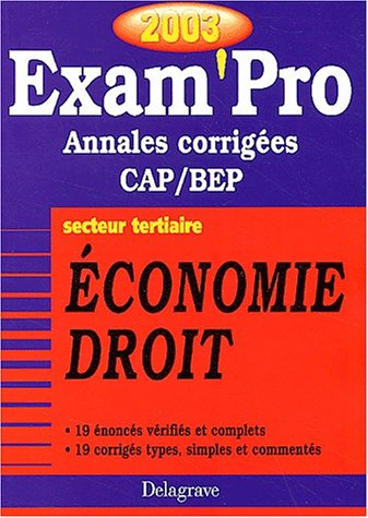 exam'pro numéro, 16 : economie - droit, bep (annales corrigées)