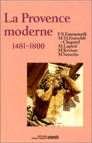 Histoire de la Provence. Vol. 3. La Provence moderne : 1481 à 1800