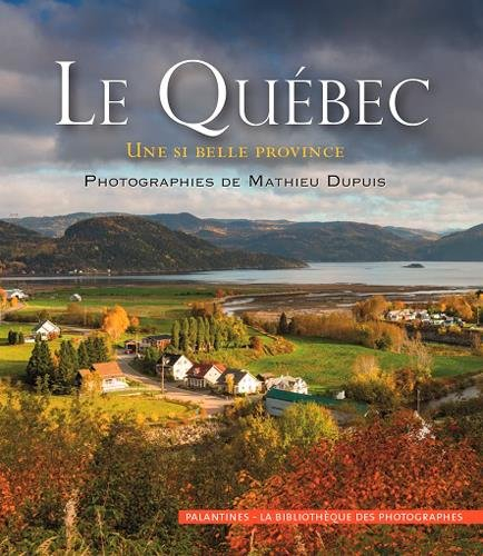 Le Québec : une si belle province
