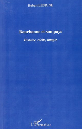 Bourbonne et son pays : histoire, récits, images