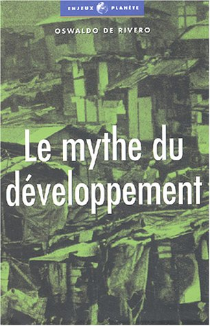 Le mythe du développement : les économies non viables du XXIe siècle