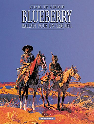 Blueberry. Vol. 15. Ballade pour un cercueil