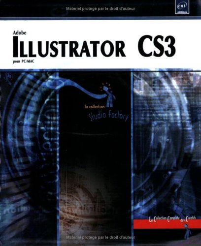 Illustrator CS3 pour PC-Mac. Illustrator CS2 pour PC-Mac