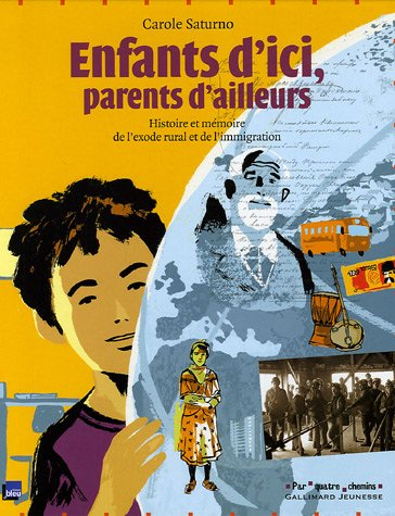 Enfants d'ici, parents d'ailleurs : histoire et mémoire de l'exode rural et de l'immigration